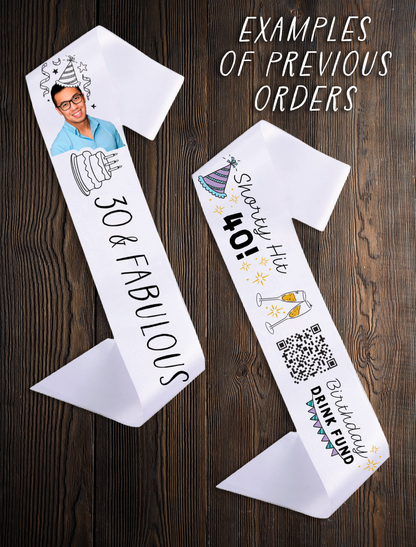 Custom Photo Party Sash - Birthday, Bachelorette, Wedding